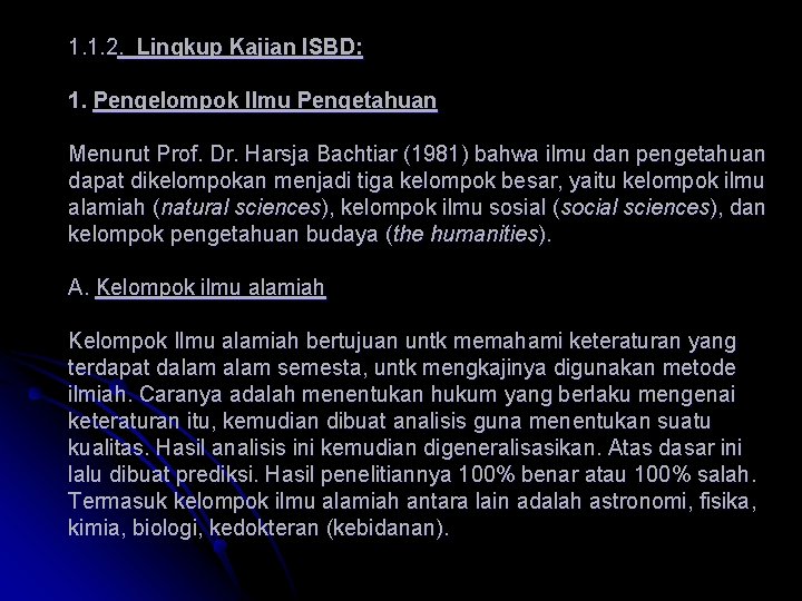 1. 1. 2. Lingkup Kajian ISBD: 1. Pengelompok Ilmu Pengetahuan Menurut Prof. Dr. Harsja