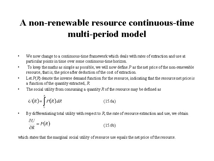 A non-renewable resource continuous-time multi-period model • • We now change to a continuous-time