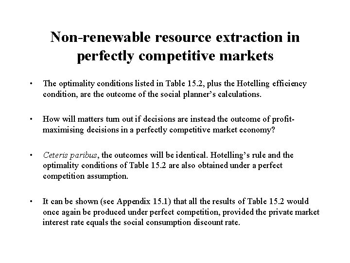 Non-renewable resource extraction in perfectly competitive markets • The optimality conditions listed in Table