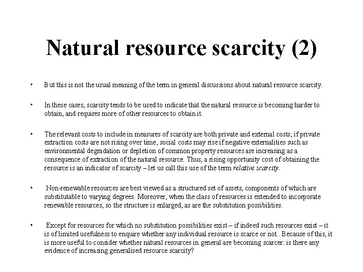 Natural resource scarcity (2) • But this is not the usual meaning of the