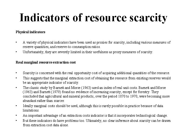 Indicators of resource scarcity Physical indicators • • A variety of physical indicators have