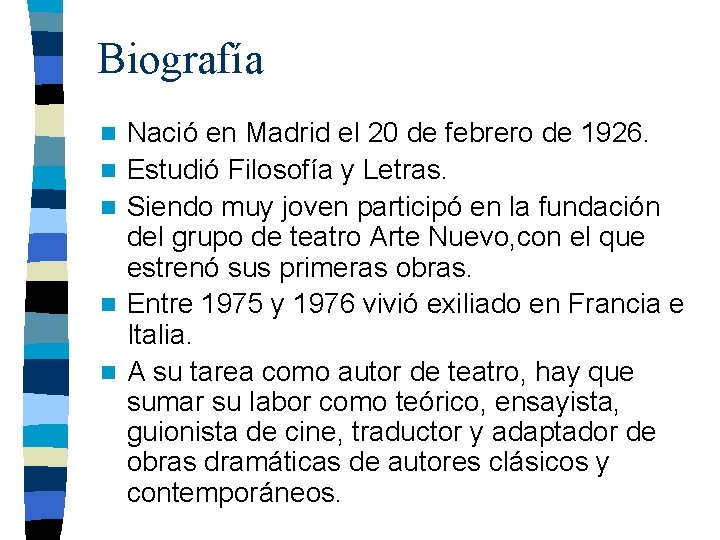 Biografía n n n Nació en Madrid el 20 de febrero de 1926. Estudió