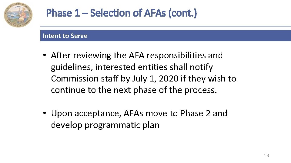 Phase 1 – Selection of AFAs (cont. ) Intent to Serve • After reviewing