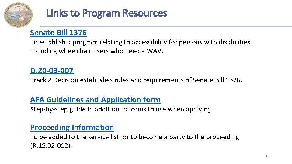 Links to Program Resources Senate Bill 1376 To establish a program relating to accessibility