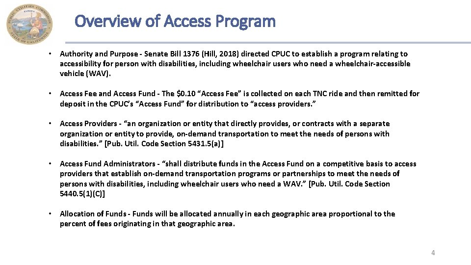 Overview of Access Program • Authority and Purpose - Senate Bill 1376 (Hill, 2018)