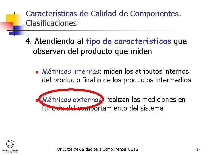 Características de Calidad de Componentes. Clasificaciones 4. Atendiendo al tipo de características que observan