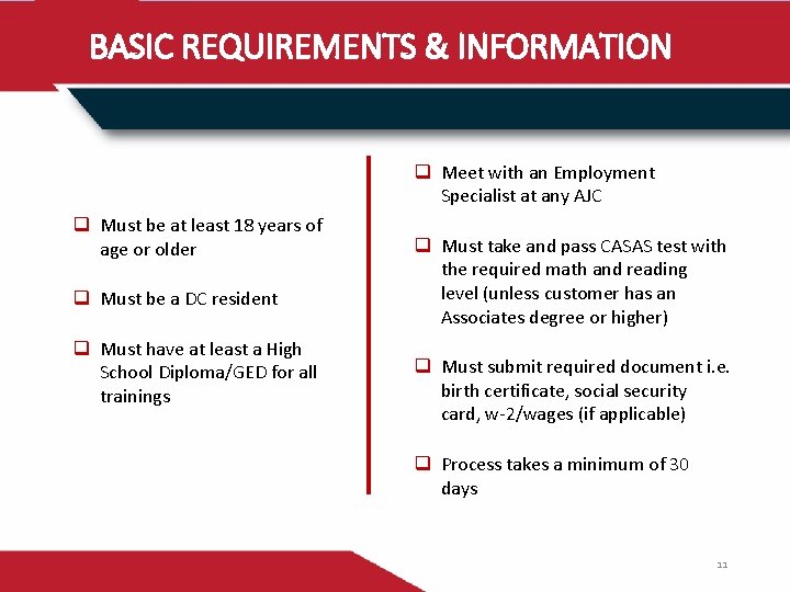 BASIC REQUIREMENTS & INFORMATION q Meet with an Employment Specialist at any AJC q
