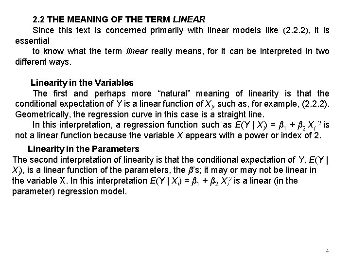 2. 2 THE MEANING OF THE TERM LINEAR Since this text is concerned primarily