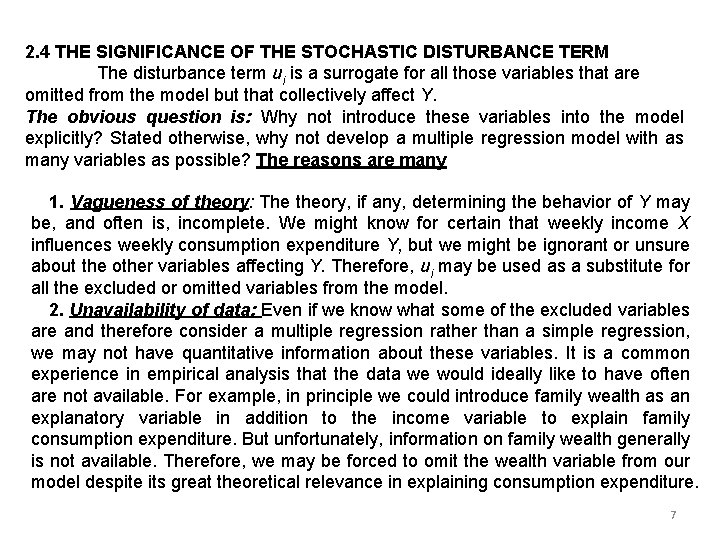 2. 4 THE SIGNIFICANCE OF THE STOCHASTIC DISTURBANCE TERM The disturbance term ui is