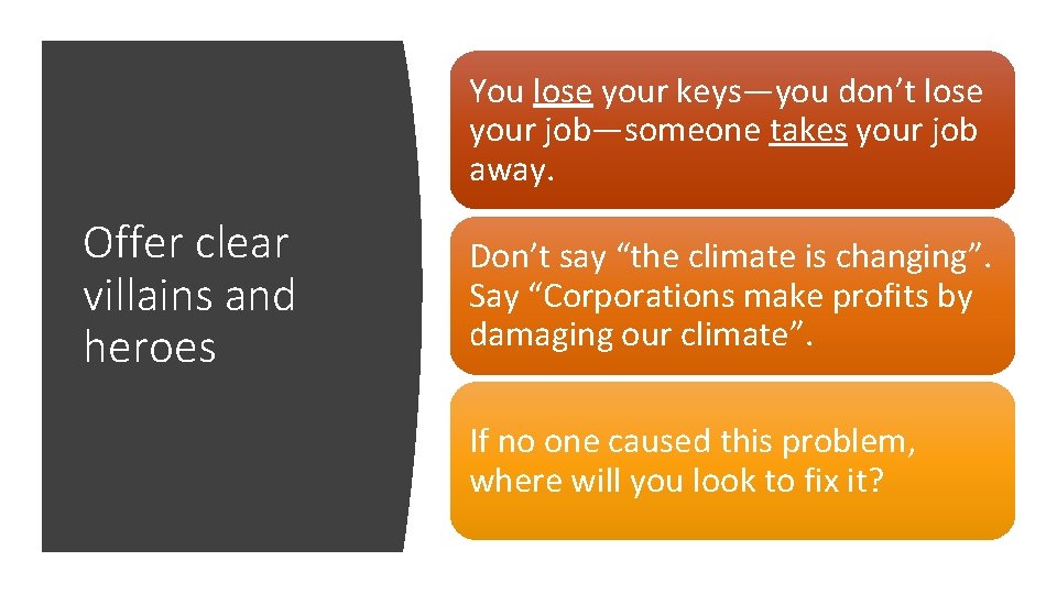 You lose your keys—you don’t lose your job—someone takes your job away. Offer clear