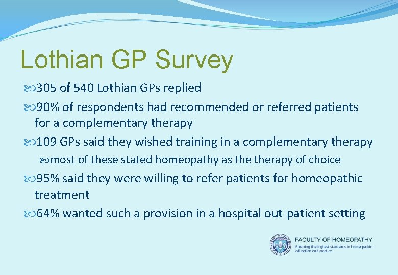 Lothian GP Survey 305 of 540 Lothian GPs replied 90% of respondents had recommended