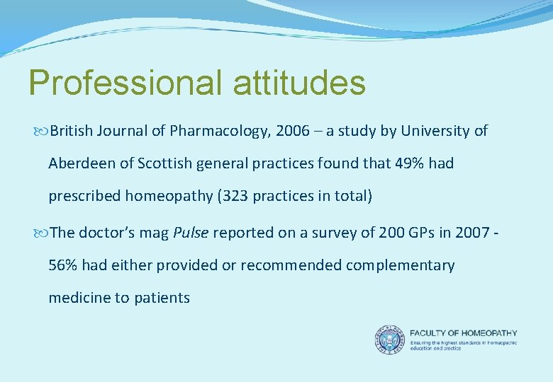 Professional attitudes British Journal of Pharmacology, 2006 – a study by University of Aberdeen