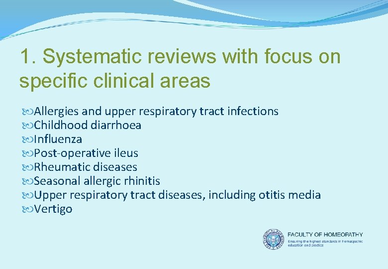 1. Systematic reviews with focus on specific clinical areas Allergies and upper respiratory tract