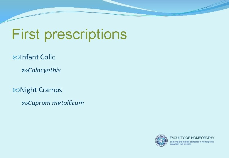 First prescriptions Infant Colic Colocynthis Night Cramps Cuprum metallicum 
