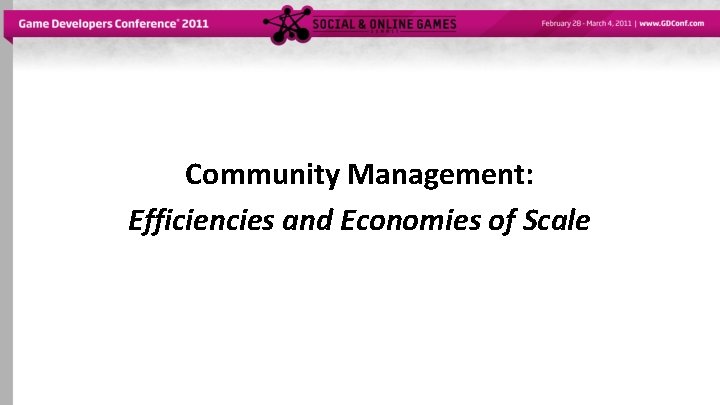 Community Management: Efficiencies and Economies of Scale 