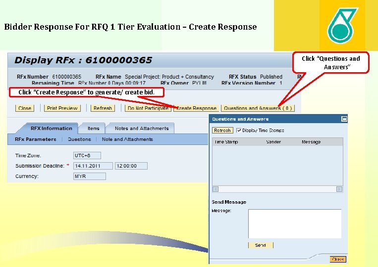 Bidder Response For RFQ 1 Tier Evaluation – Create Response Click “Questions and Answers”