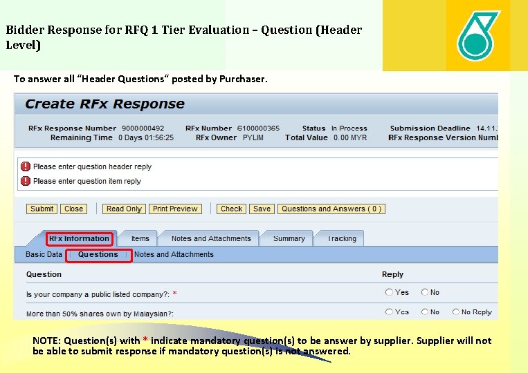 Bidder Response for RFQ 1 Tier Evaluation – Question (Header Level) To answer all