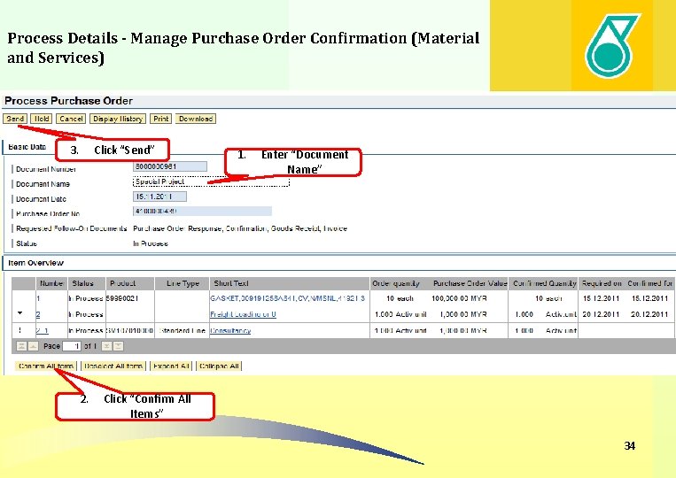 Process Details - Manage Purchase Order Confirmation (Material and Services) 3. 2. Click “Send”