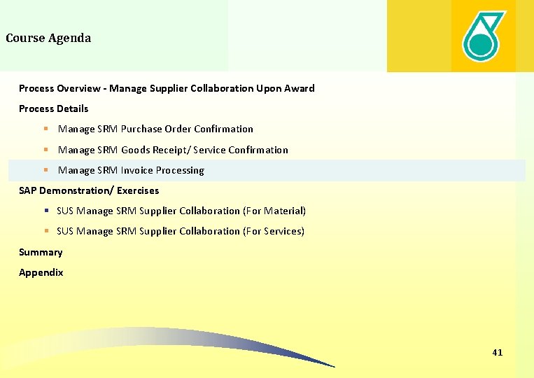 Course Agenda Process Overview - Manage Supplier Collaboration Upon Award Process Details § Manage
