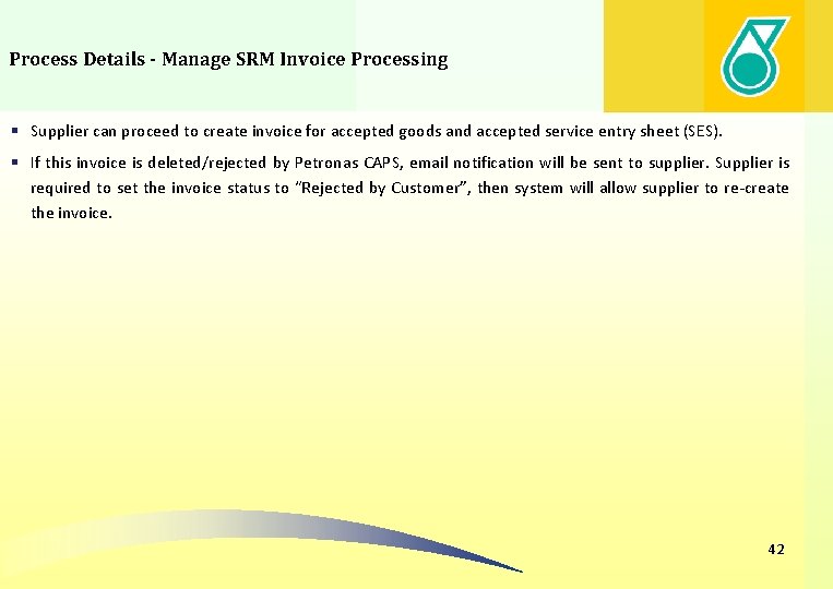 Process Details - Manage SRM Invoice Processing § Supplier can proceed to create invoice