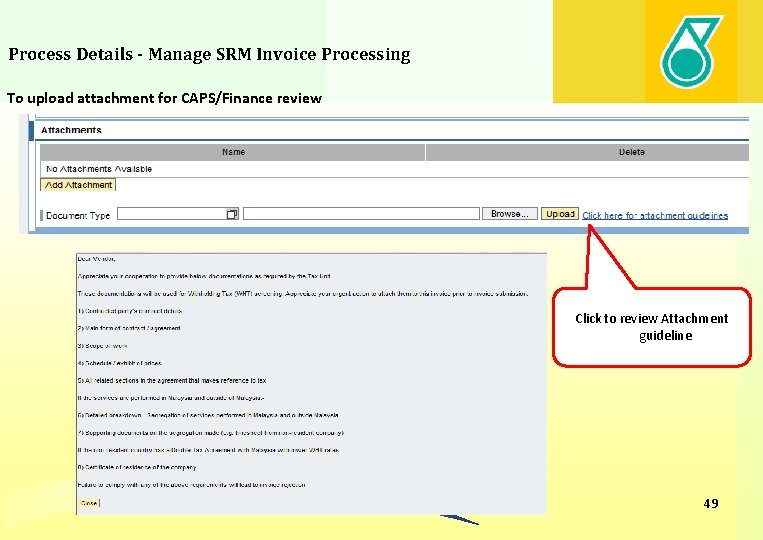 Process Details - Manage SRM Invoice Processing To upload attachment for CAPS/Finance review Click