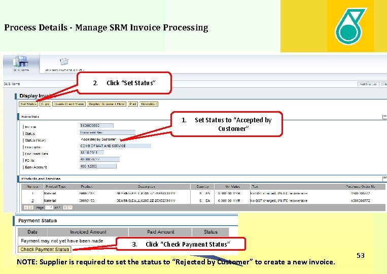 Process Details - Manage SRM Invoice Processing 2. Click “Set Status” 1. 3. Set