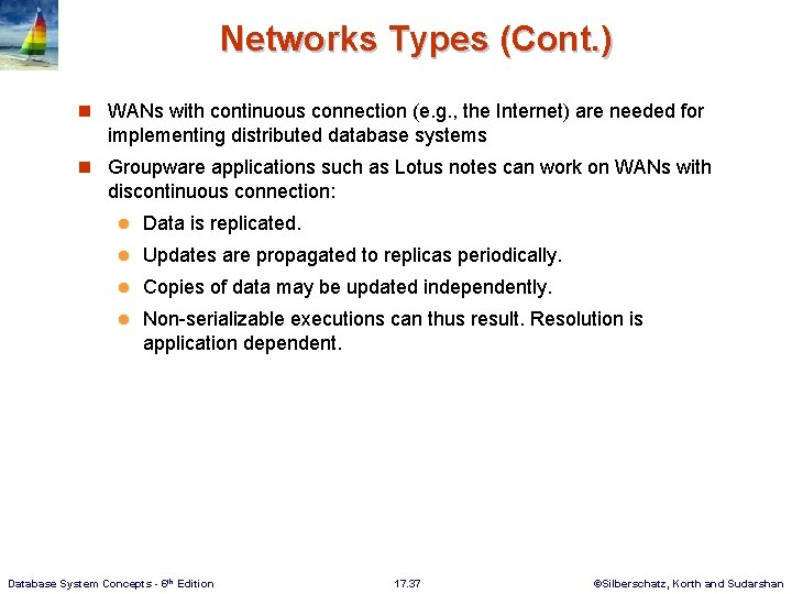 Networks Types (Cont. ) n WANs with continuous connection (e. g. , the Internet)