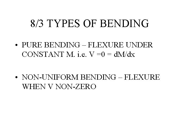 81 STRESS AND STRAIN IN BEAMS 82 BENDING