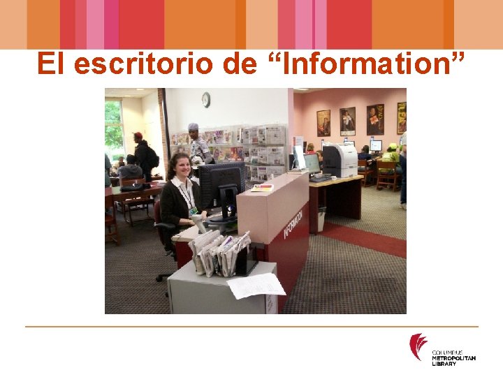 El escritorio de “Information” 