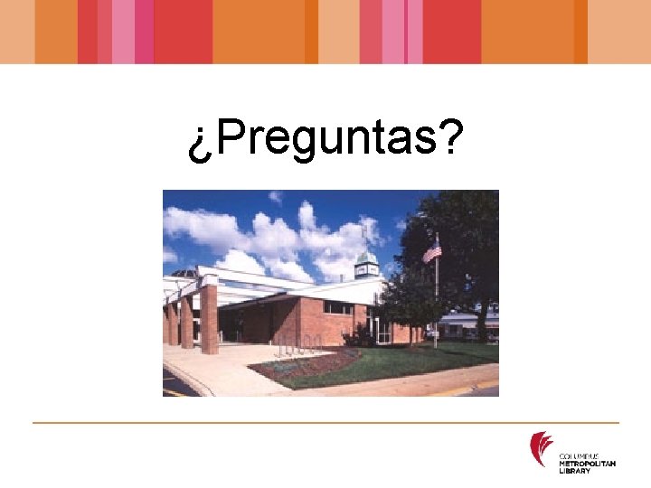 ¿Preguntas? 