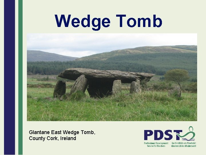 Wedge Tomb Glantane East Wedge Tomb, County Cork, Ireland 