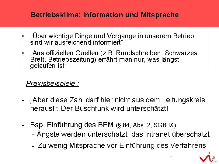 Betriebsklima: Information und Mitsprache • „Über wichtige Dinge und Vorgänge in unserem Betrieb sind