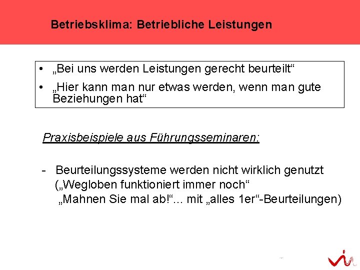 Betriebsklima: Betriebliche Leistungen • „Bei uns werden Leistungen gerecht beurteilt“ • „Hier kann man