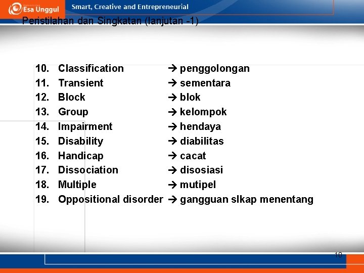 Peristilahan dan Singkatan (lanjutan -1) 10. 11. 12. 13. 14. 15. 16. 17. 18.