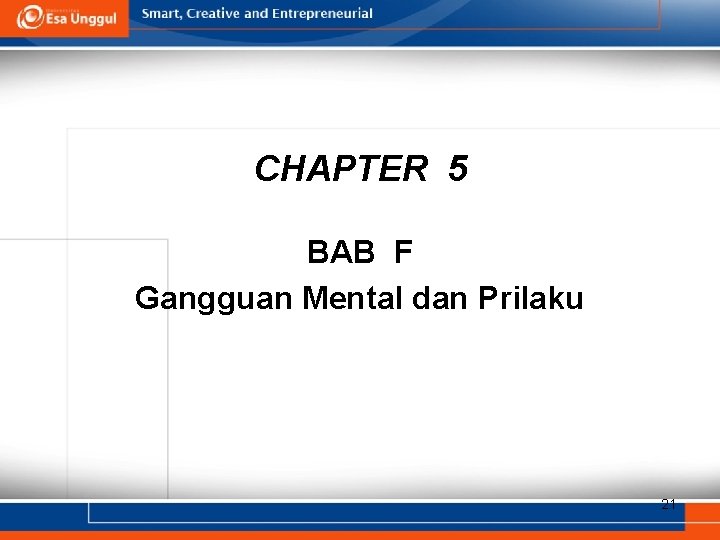 CHAPTER 5 BAB F Gangguan Mental dan Prilaku 21 CHAPTER 5 BAB F Gangguan Mental dan Prilaku 21