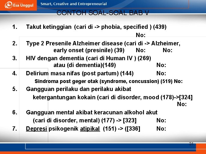 CONTOH SOAL-SOAL BAB V 1. 2. 3. 4. Takut ketinggian (cari di -> phobia,