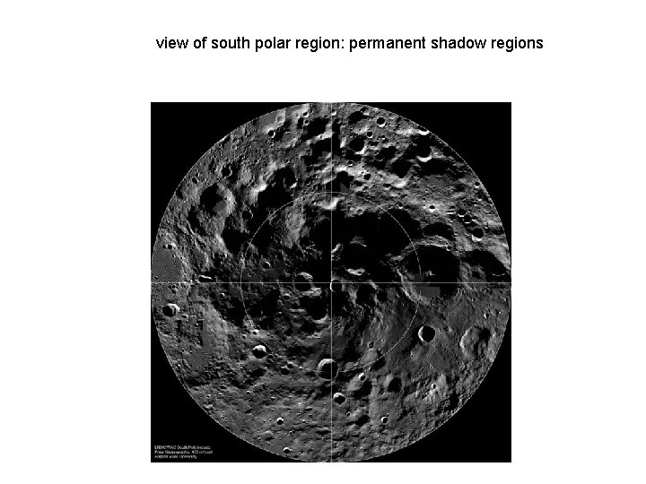 view of south polar region: permanent shadow regions 