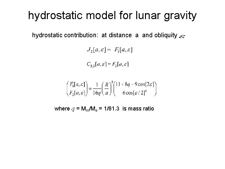 hydrostatic model for lunar gravity hydrostatic contribution: at distance a and obliquity where q