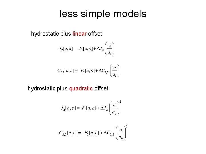 less simple models hydrostatic plus linear offset hydrostatic plus quadratic offset 