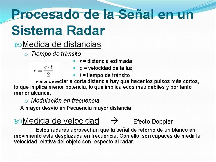 Procesado de la Señal en un Sistema Radar Medida de distancias o Tiempo de