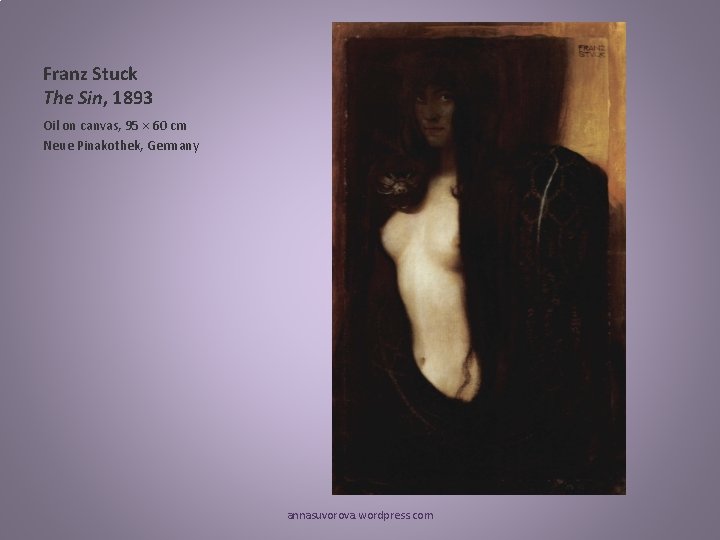 Franz Stuck The Sin, 1893 Oil on canvas, 95 × 60 cm Neue Pinakothek, Franz Stuck The Sin, 1893 Oil on canvas, 95 × 60 cm Neue Pinakothek,