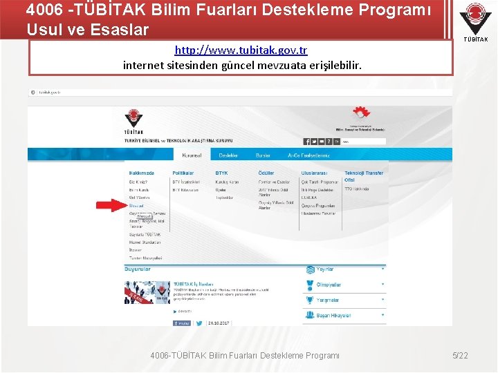 4006 -TÜBİTAK Bilim Fuarları Destekleme Programı Usul ve Esaslar http: //www. tubitak. gov. tr