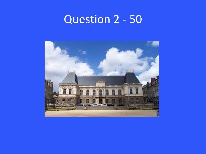 Question 2 - 50 