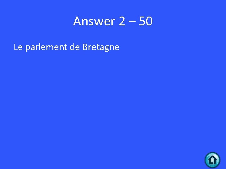 Answer 2 – 50 Le parlement de Bretagne 