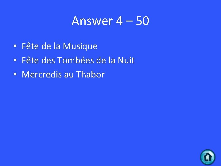 Answer 4 – 50 • Fête de la Musique • Fête des Tombées de