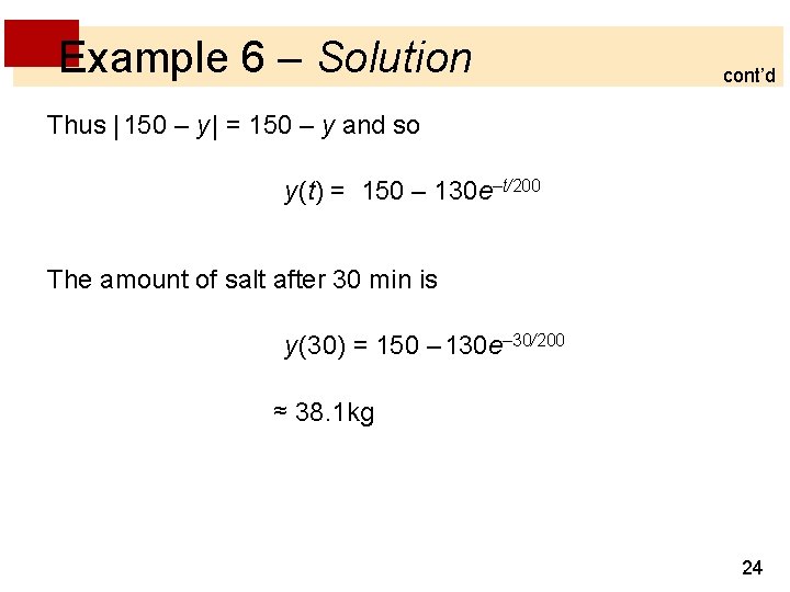 Example 6 – Solution cont’d Thus | 150 – y | = 150 –