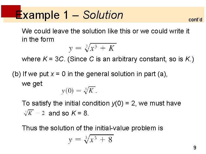 Example 1 – Solution cont’d We could leave the solution like this or we