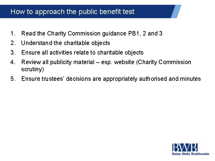 How to approach the public benefit test 1. Read the Charity Commission guidance PB