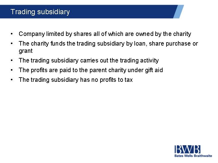 Trading subsidiary • Company limited by shares all of which are owned by the