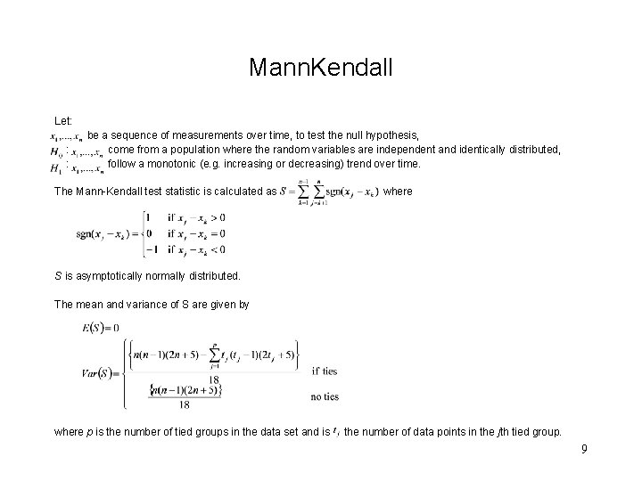 Mann. Kendall Let: : : be a sequence of measurements over time, to test